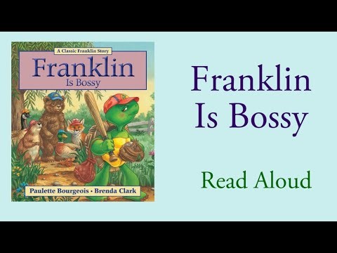 Franklin is Bossy - Read Aloud | Paulette Bourgeois