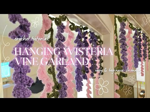 how to crochet a wisteria vine garland | easy, beginner-friendly tutorial