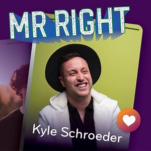 Mr Right - Kyle Schroeder: Song Lyrics, Music Videos & Concerts