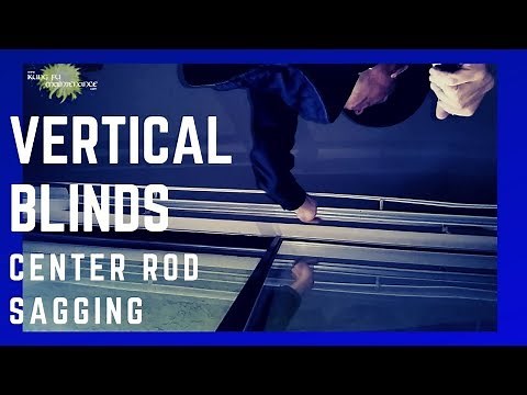 Vertical Blinds Center Rod Sagging Hard To Slide Open Or Closed