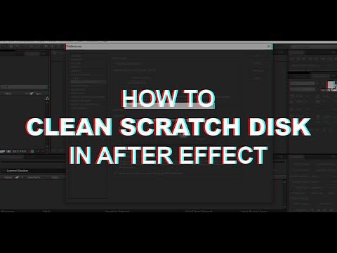 HOW TO CLEAN SCRATCH DISK IN AFTER EFFECT