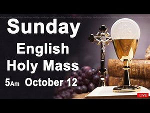 Catholic Mass Today I Daily Holy Mass I Sunday October 12 2025 I English Holy Mass I 5.00 AM