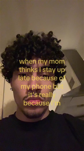 When Mom Thinks I Stay Up Late Because of My Phone