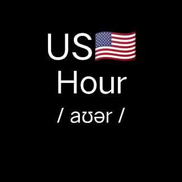 How to pronounce " Hour " ? British Accent VS American Accent. ( correctly ) Pronunciation Challenge