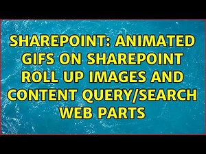 Sharepoint: Animated Gifs on sharepoint roll up images and content query/search web parts