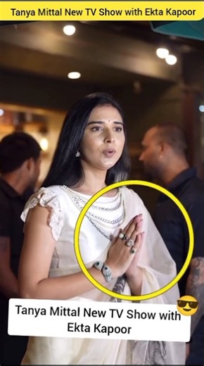 Tanya Mittal New TV Show with Ekta Kapoor 😱 First Look Viral! #tanyamittal