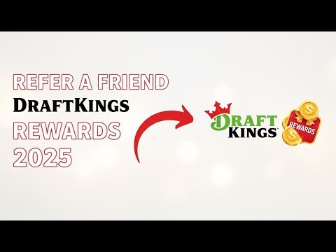 How to Refer a Friend on DraftKings | Earn Rewards & Bonuses (2025)