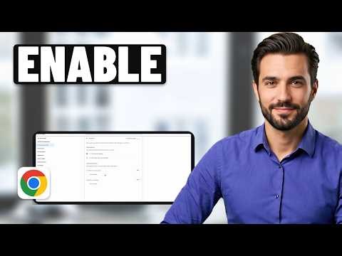 Comment activer JavaScript sur Google Chrome - Guide pas à pas 2026