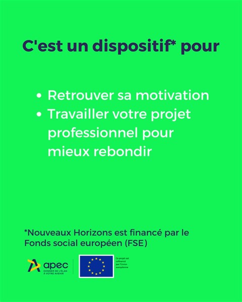 [Nouveaux Horizons, c’est quoi ?] ➡️ Un accompagnement pour reprendre confiance en soi 💪 Retrouver un emploi après un an de chômage n’est jamais vraiment évident… on se sent parfois seul.e, démotivé.e, en perte de connaissance du marché de l’emploi, en manque d’un réseau professionnel 🥹 ➡️ Un accompagnement intensif, à la fois individuel et collectif, sur plusieurs jours 💪 📑 Comment s’inscrire ? ▫️ Participer à une réunion d’explication collective (contacter votre Centre Apec le plus près de