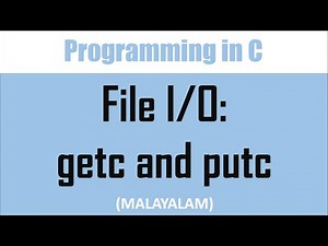 File input/output functions in C: Part 1- getc() and putc() | program example |Malayalam tutorial