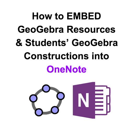 GeoGebra Within OneNote: How to EMBED GeoGebra Applets and Constructions