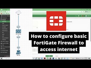 How to configure basic FortiGate Firewall to access internet
