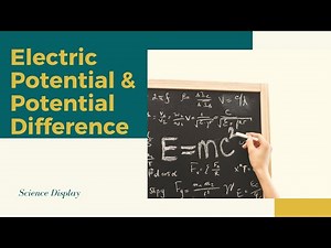 #Lesson4 Electric Potential & Potential Difference