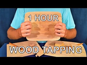 asmr WOOD TAPPING 1 HOUR (no talking)