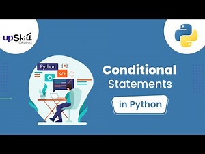 Conditional Statements in Python (If, If Else & If Elif Else ) | Upskillcampus