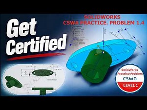 Pass the CSWA Exam | CSWA Practice 1.4 Solution | SolidWorks tutorial, 3D Modeling
