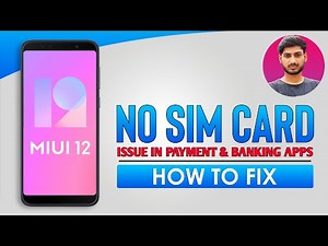 Fix No SIM Card Detected Problem in Payment & Banking Apps with MIUI