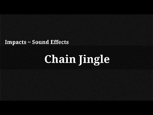 Chain Jingle / Sound Effect