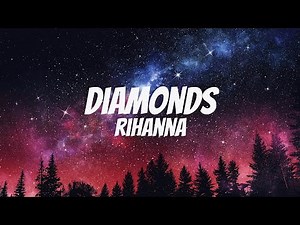 Rihanna - Diamonds [Lyrics]