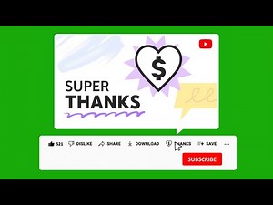 YouTube Super Thanks and Subscribe Button Green Screen