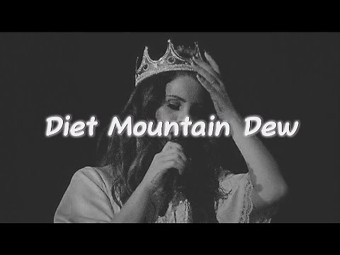 Diet mountain dew - lana del rey (lyrics)
