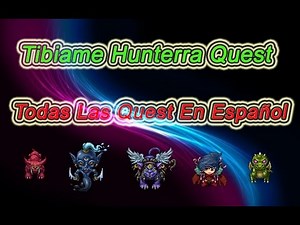 Tibiame Hunterra Quest En Español