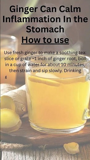 Ginger Can Calm Inflammation In the Stomach