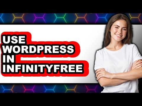 How to Use WordPress in InfinityFree (New 2025)