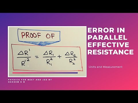 ERROR IN PARALLEL CONNECTION OF RESISTANCES I PARALLEL RESISTANCE ERROR PROOF I UNITS & MEASUREMENT