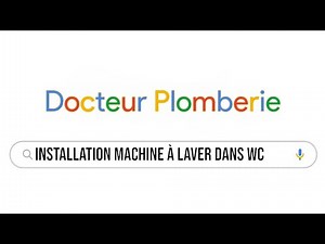INSTALLATION MACHINE À LAVER DANS WC