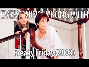 Everything Wrong With Freaky Friday (2003) in 17 Minutes or Less