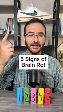 5 Signs of Brain Rot