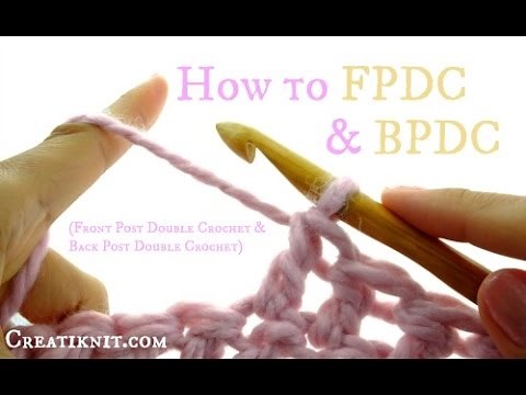 How to FPDC & BPDC (Front post double crochet - Back post double crochet)