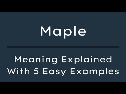 What Does Maple Mean? Maple Meaning in English With 5 Example Sentences