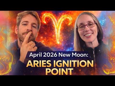 April 2026 New Moon: Aries Ignition Point