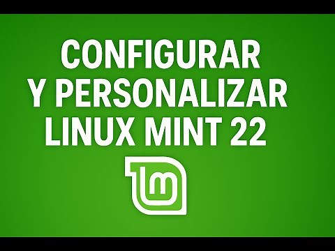 Configurar y Personalizar Linux Mint 22.1 después de la instalación.