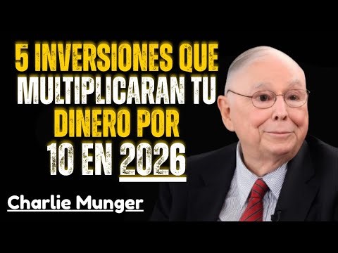 5 Inversiones que Podrían Multiplicar tu Dinero por 10 en 2026 | Pensamiento de Charlie Munger