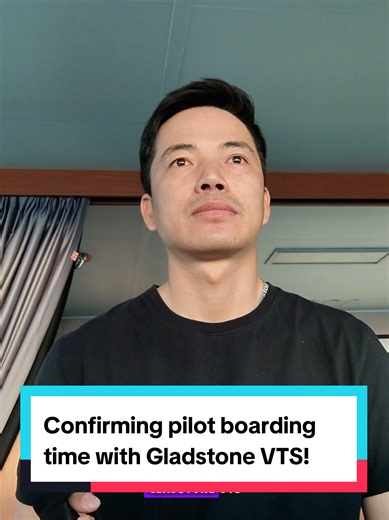 Confirming Pilot Boarding Time with Gladstone VTS
