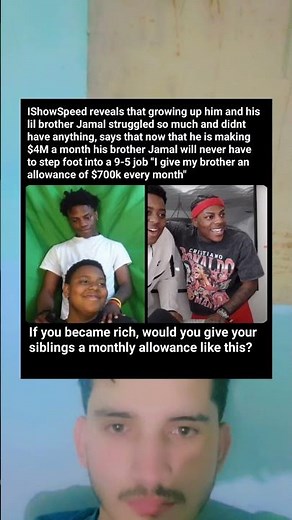 IShowSpeed Says He Gives His Brother $700K a Month