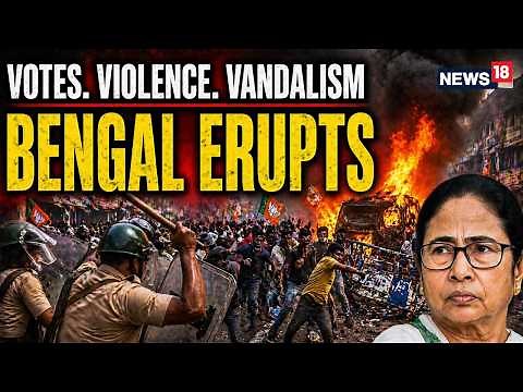 West Bengal Election 2026 LIVE: EVM Glitch Triggers Violence in Nadia, Bhangar & Kolkata | News18