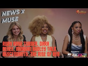 Ruby Rose Turner, Dara Renee, Morgan Dudley Talk Descendants