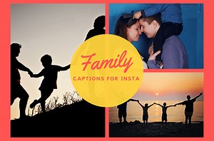 175  Best Family Captions And Quotes For Instagram In 2026