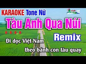 Tàu Anh Qua Núi Karaoke Remix Tone Nữ 2026 - Beat Hay Nhất
