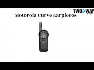 Motorola Curve Earpieces | The Best Earpieces for the Motorola Curve Two-Way Radio | Two Way Direct