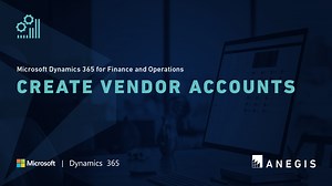 D365 F&O: Create Vendor Accounts