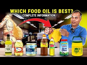 Which food oil is best- Complete Story कौन सा तेल अच्छा होता है Trans Fat