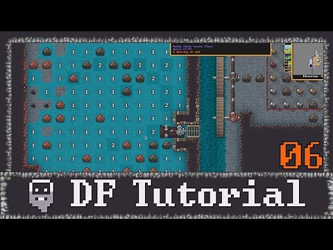 Dwarf Fortress - Your First Fortress Tutorial Lets Play | 06 (Mud Farming Underground)