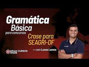 Gramática Básica para concursos: Crase para SEAGRI-DF com Lucas Lemos