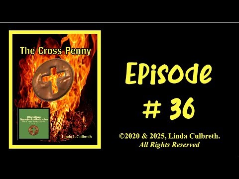 Christian Novels Audiobooks The Cross Penny Series Episode 36