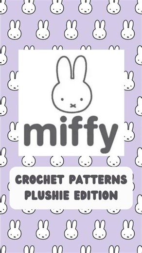 Miffy patterns plushies edition #crochet #crochetpatterns #miffy